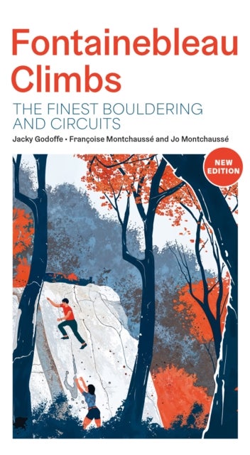 Fontainebleau Climbs - The finest bouldering and circuits