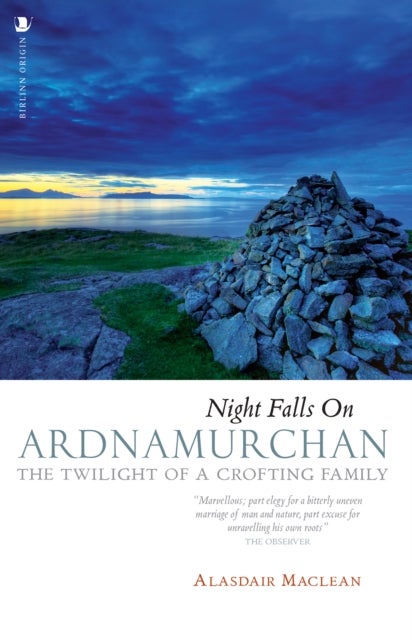 Night Falls on Ardnamurchan - The Twilight of a Crofting Family