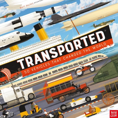 Transported - 50 Vehicles That Changed the World