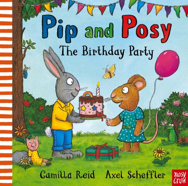 Pip and Posy: The Birthday Party - a classic picture book