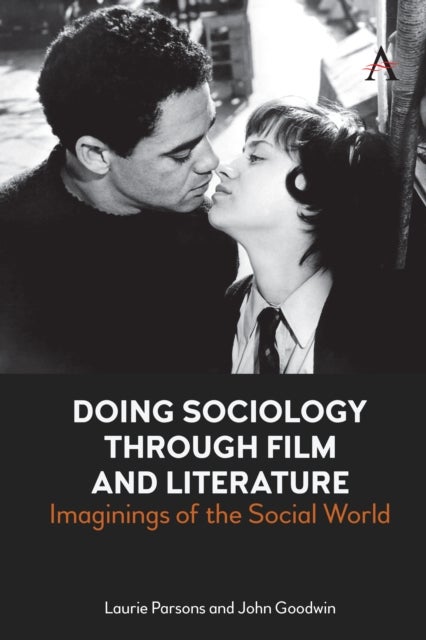 Doing Sociology Through Film and Literature - Imaginings of the Social World