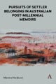 Pursuits of Settler Belonging in Contemporary Australian Memoirs