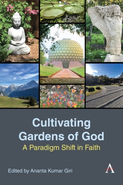 Cultivating Gardens of God - A Paradigm Shift in Faith