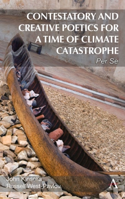 Contestatory and Creative Poetics for a Time of Climate Catastrophe - Per Se