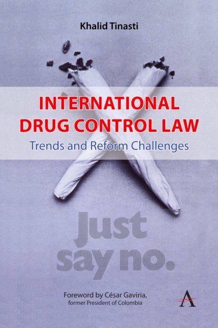 International Drug Control Law - Trends and Reform Challenges