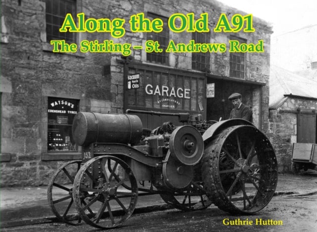 Along the Old A91 Road - The Stirling - St. Andrews Road