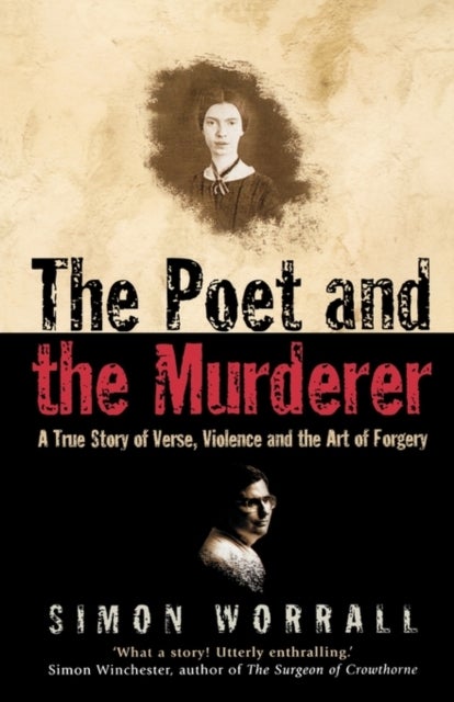 The Poet and the Murderer - A True Story of Verse, Violence and the Art of Forgery