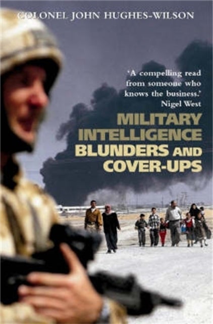 Military Intelligence Blunders and Cover-Ups - New Revised Edition