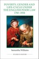 Poverty, Gender and Life-Cycle Under the English Poor Law, 1760-1834