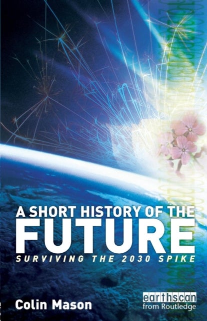 A Short History of the Future - Surviving the 2030 Spike