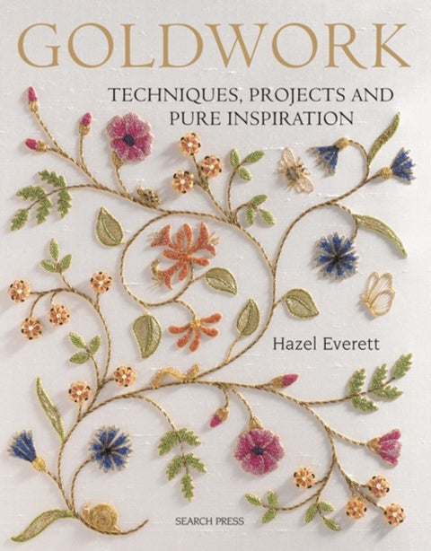 Goldwork - Techniques, Projects and Pure Inspiration