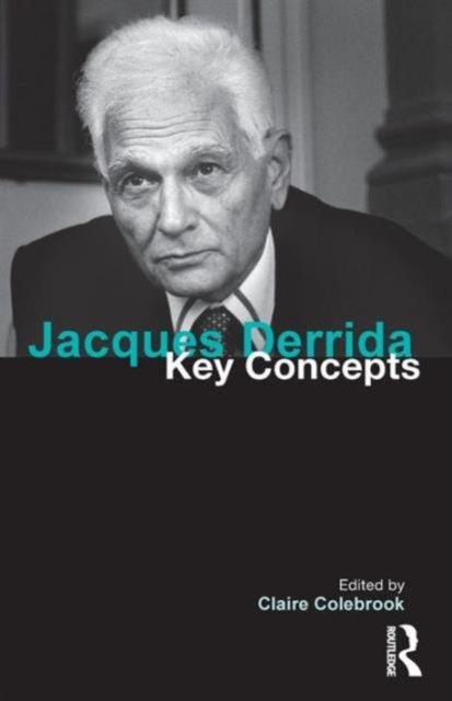 Jacques Derrida - Key Concepts