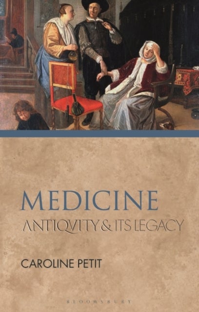 Medicine - Antiquity and Its Legacy