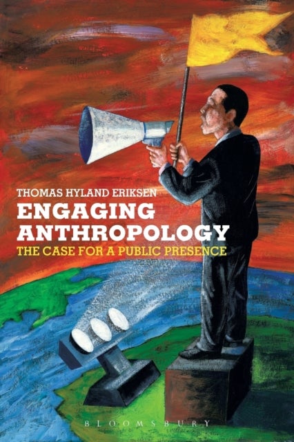 Engaging Anthropology - The Case for a Public Presence
