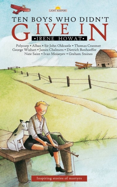 Ten Boys Who Didn¿t Give in - Inspiring stories of martyrs