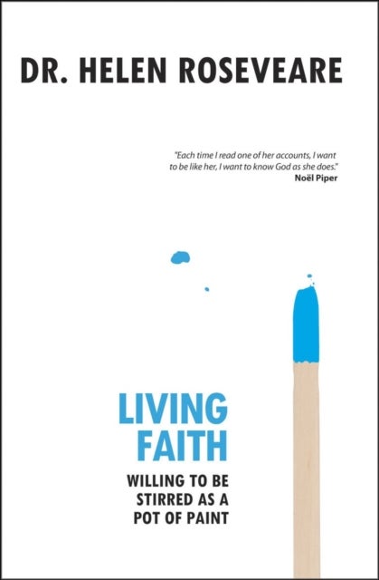 Living Faith - Willing to be Stirred as a Pot of Paint