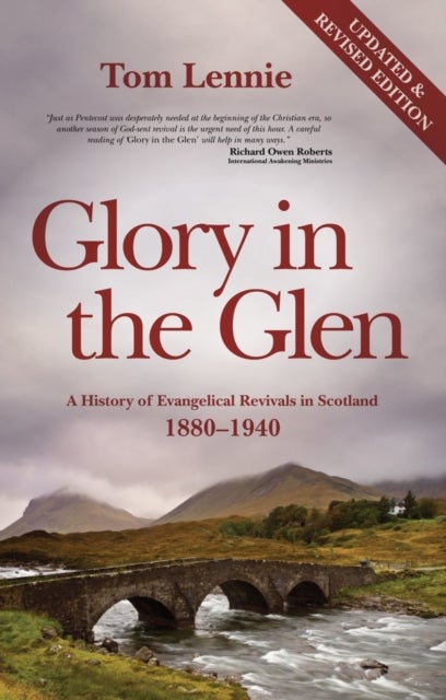 Glory in the Glen - A History of Evangelical Revivals in Scotland 1880-1940
