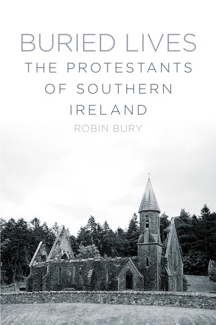 Buried Lives - The Protestants of Southern Ireland