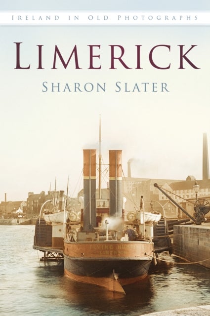 Limerick - Ireland in Old Photographs