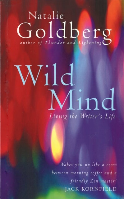 Wild Mind - Living the Writer's Life