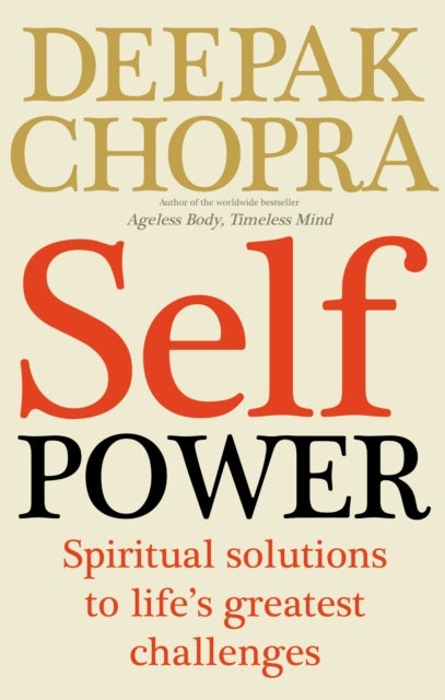 Self Power - Spiritual Solutions to Life's Greatest Challenges