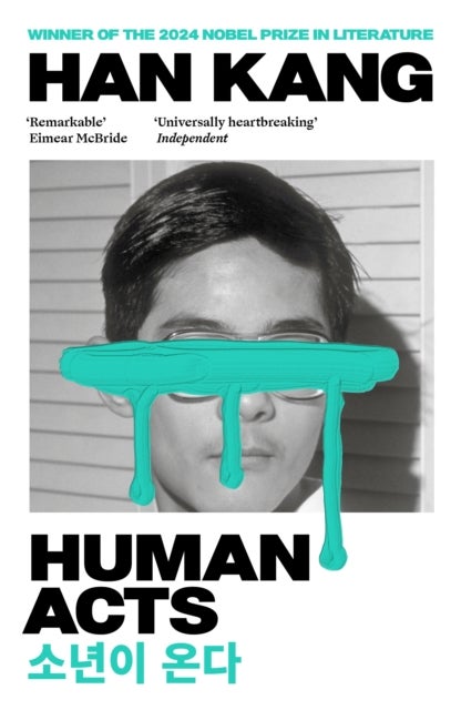 Human Acts - Winner of the 2024 Nobel Prize in Literature