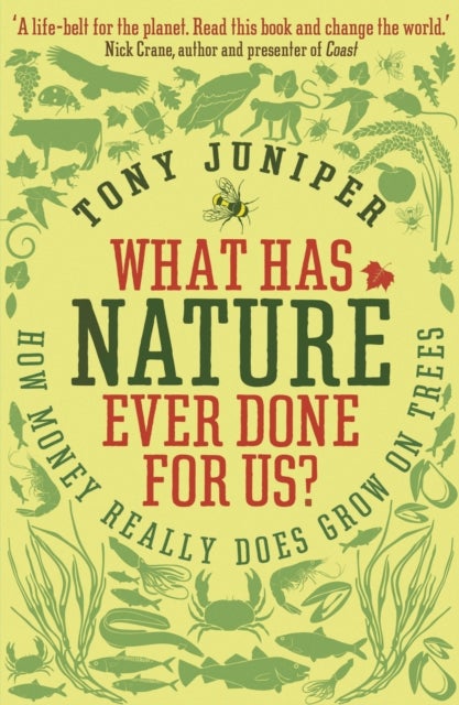 What Has Nature Ever Done For Us? - How Money Really Does Grow On Trees