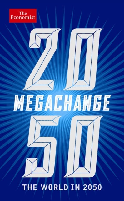 The Economist: Megachange - The world in 2050