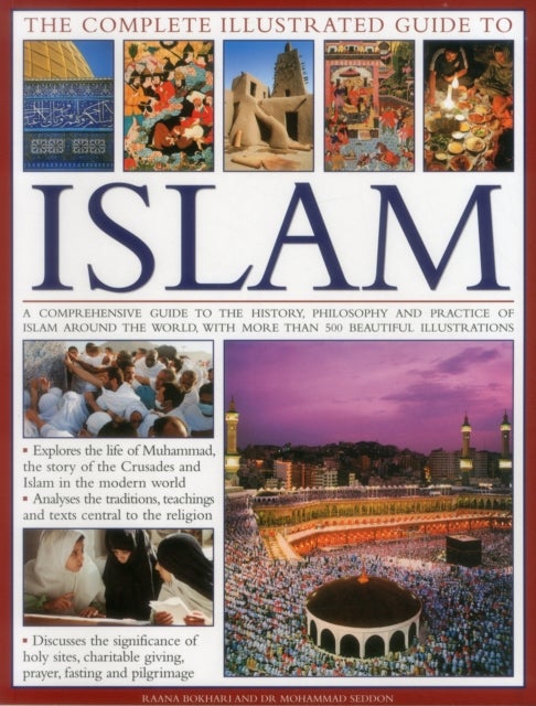 The Complete Illustrated Guide to Islam