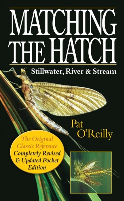 Matching the Hatch - Stillwater, River and Stream