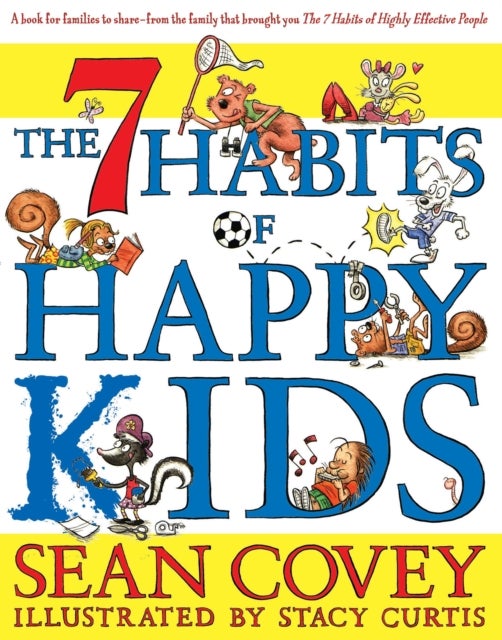The 7 Habits of Happy Kids