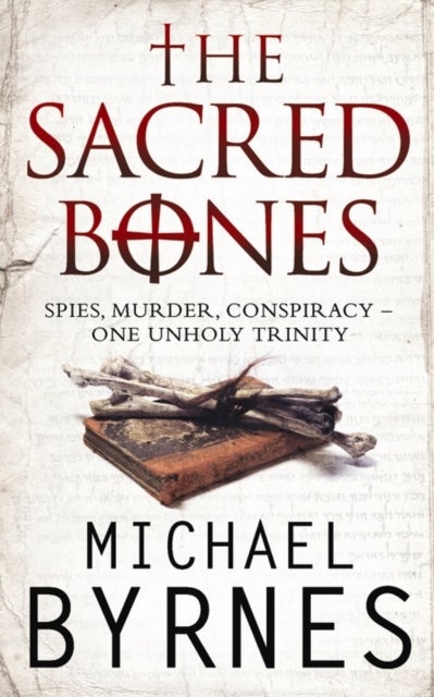 The Sacred Bones - The page-turning thriller for fans of Dan Brown