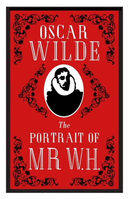 Portrait of Mr W.H. - Annotated Edition