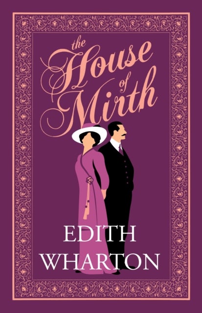 House of Mirth - Annotated Edition (Alma Classics Evergreens)