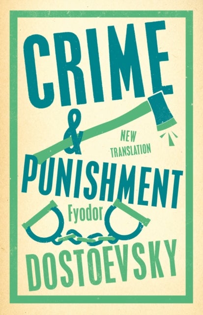 Crime and Punishment - Newly Translated and Fully Annotated