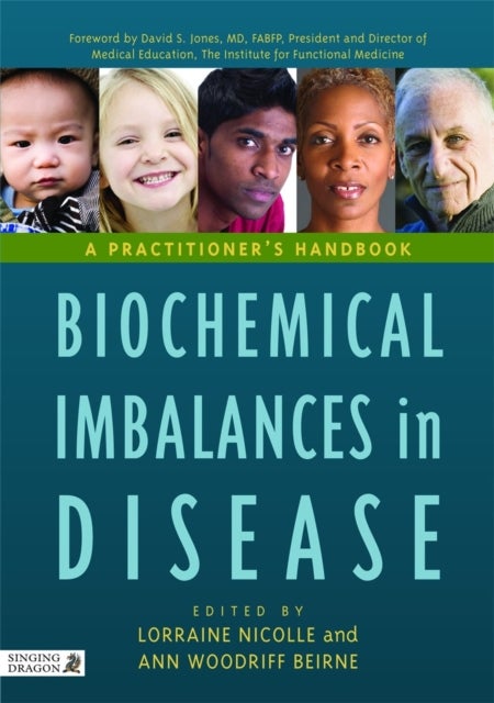 Biochemical Imbalances in Disease - A Practitioner's Handbook