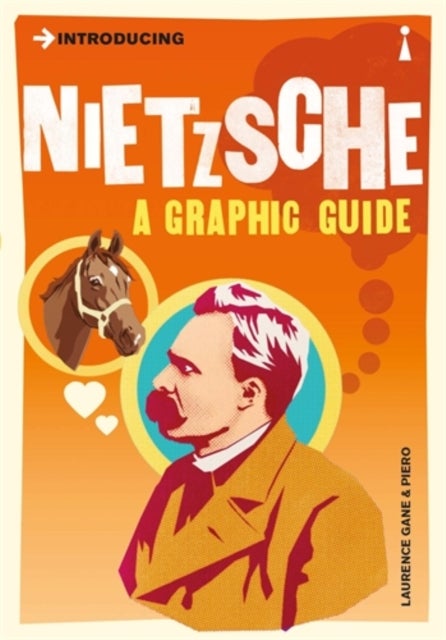 Introducing Nietzsche - A Graphic Guide