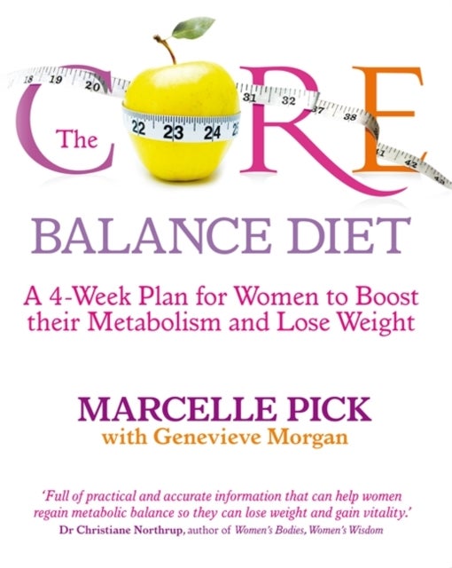 Core Balance Diet - A 4-Week Plan for Women to Boost their Metabolism and Lose Weight