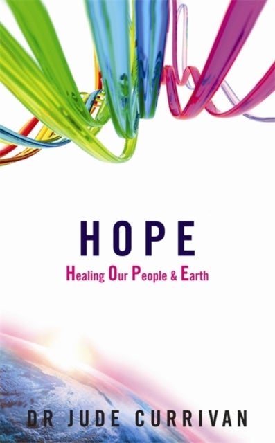 Hope - Healing Our People & Earth - Healing Our People & Earth