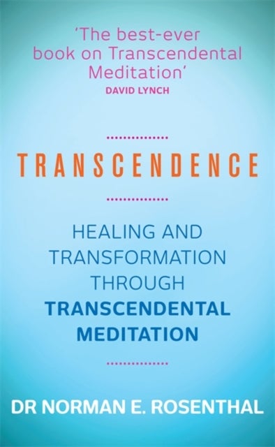 Transcendence - Healing and Transformation Through Transcendental Meditation