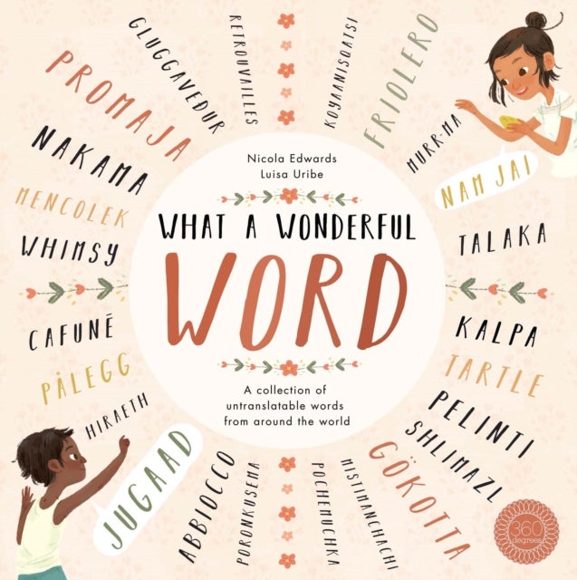 What a Wonderful Word - A collection of untranslatable words from around the world