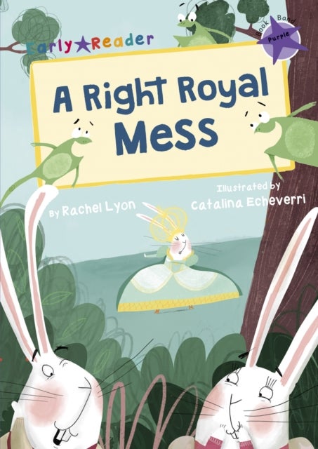 A Right Royal Mess (Purple Early Reader) - (Purple Early Reader)