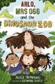 Arlo, Mrs Ogg and the Dinosaur Zoo