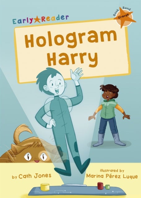 Hologram Harry - (Orange Early Reader)