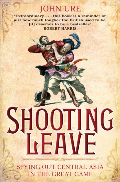 Shooting Leave - Spying out Central Asia in the Great Game