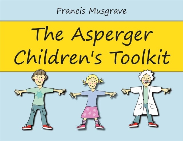 Asperger Children''s Toolkit
