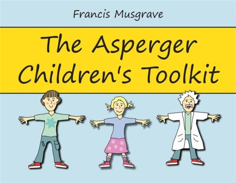 Asperger Children''s Toolkit