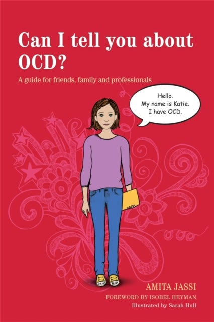 Can I tell you about OCD? - A guide for friends, family and professionals