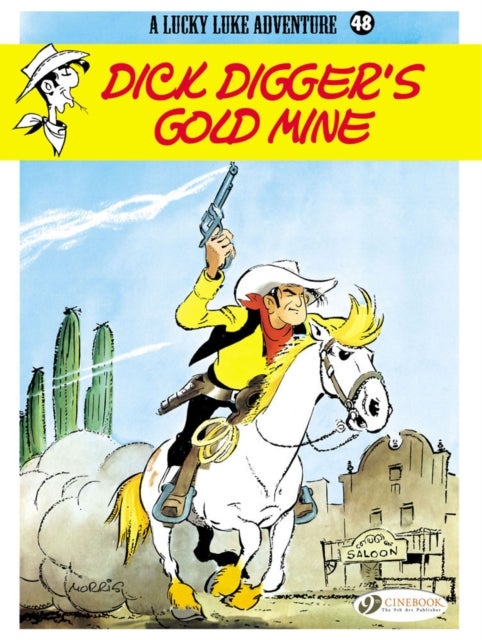Lucky Luke Vol. 48: Dick Digger''s Gold Mine