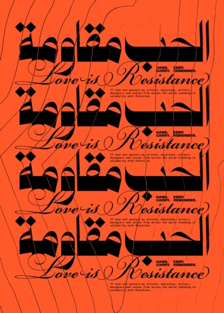 Love is Resistance - 77 Tear-Out Posters for Palestine